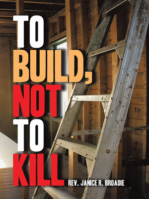 cover image of To Build, Not to Kill